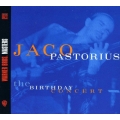 Jaco Pastorius - Birthday Concert Jaco Pastorius - Birthday Concert